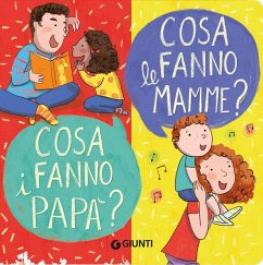 Cosa fanno le mamme? Cosa fanno i papà? - Biemmi, Irene