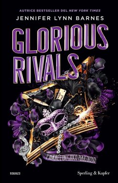 Glorious rivals. L'amore è un gioco pericoloso - Barnes, Jennifer Lynn
