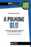 Il polmone blu. Salvare gli oceani per combattere il riscaldamento globale