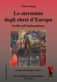 Lo sterminio degli ebrei d'Europa Scritti sull'antisemitismo