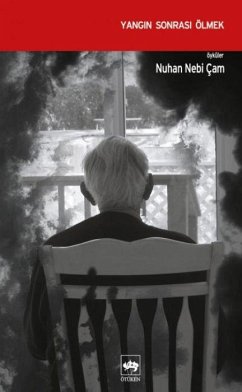 Yangin Sonrasi Ölmek - Nebi cam, Nuhan