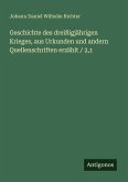 Geschichte des dreißigjährigen Krieges, aus Urkunden und andern Quellenschriften erzählt / 2,1