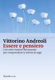 Essere e pensiero. Con sette maestri del passato per comprendere la mente di oggi Essere e pensiero. Con sette maestri del passato per comprendere la mente di oggi
