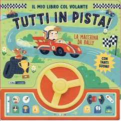 La macchina da rally. Il mio libro col volante. Tutti in pista!