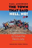 The Town that Said 'Hell, No!' Second Edition The Town that Said 'Hell, No!' Second Edition
