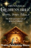 Chronological Children's Bible Gospel Series Volume 1