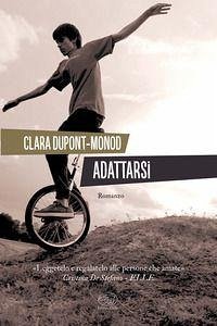 Adattarsi - Dupont-Monod, Clara