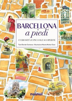 Barcellona a piedi. Curiosità e piccole scoperte - Centonze, Davide