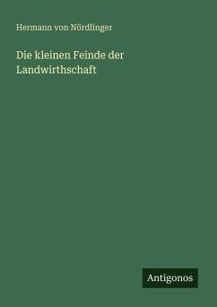 Cover Die kleinen Feinde der Landwirthschaft