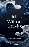 Ink Without Gravity