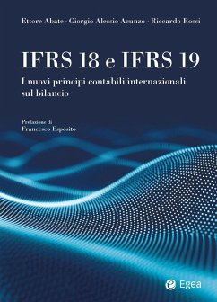 IFRS 18 e IFRS 19 - Abate, Ettore; Acunzo, Giorgio Alessio; Rossi, Riccardo IFRS 18 e IFRS 19 - Abate, Ettore; Acunzo, Giorgio Alessio; Rossi, Riccardo