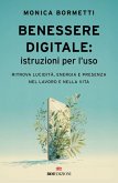 Benessere digitale: istruzioni per l'uso. Ritrova lucidità, energia e presenza nel lavoro e nella vita