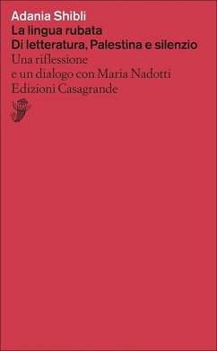 Cover La lingua rubata. Di letteratura, Palestina e silenzio. Una riflessione e un dialogo con Maria Nadotti