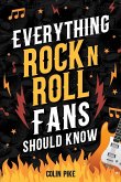 Everything Rock 'N' Roll Fans Should Know