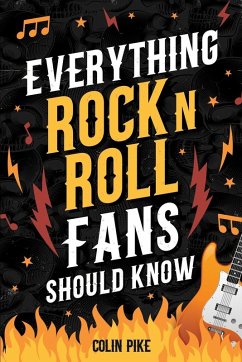 Cover Everything Rock 'N' Roll Fans Should Know