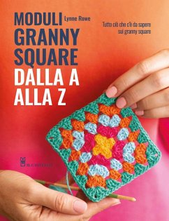 Moduli granny square dalla A alla Z - Rowe, Lynne
