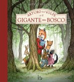 Arturo la volpe e il gigante del bosco Arturo la volpe e il gigante del bosco