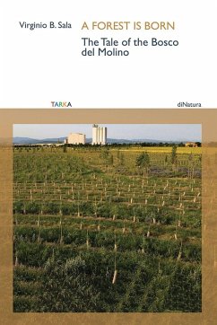 Cover A forest is born. The tale of the Bosco del Molino