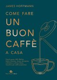 Come fare un buon caffè a casa