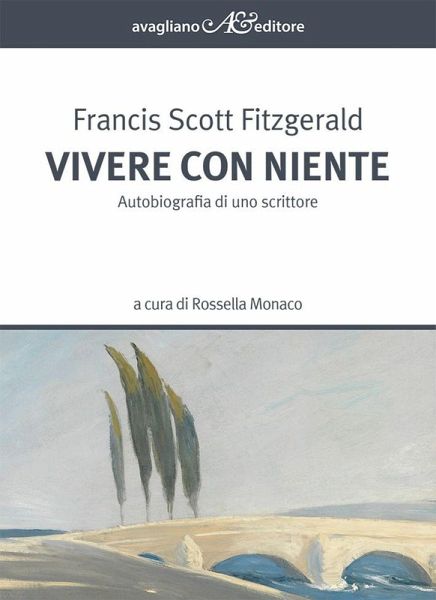 Vivere con niente. Autobiografia di uno scrittore