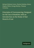 Principles of Conveyancing; Designed for the Use of Students: with an Introduction on the Study of that Branch of Law