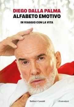 Alfabeto emotivo. In viaggio con la vita - Dalla Palma, Diego
