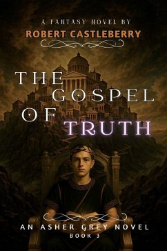 The Gospel of Truth - Castleberry, Robert