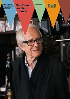 Ken Loach su Ken Loach. Ken Loach conversa con Graham Fuller - Loach, Ken; Fuller, Graham