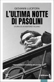 L' ultima notte di Pasolini. Storia di un mistero italiano