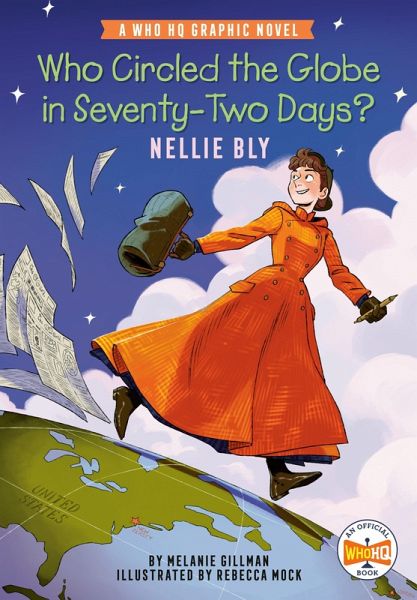 Who Circled the Globe in Seventy-Two Days? Nellie Bly Who Circled the Globe in Seventy-Two Days? Nellie Bly