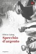 Specchio d'argento - Bild 1