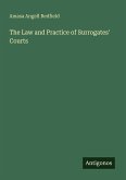 The Law and Practice of Surrogates' Courts