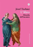 L' Altro. Filosofia dell'incontro