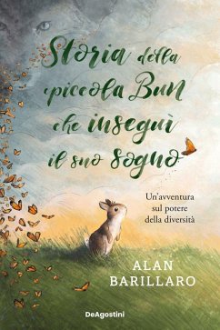 Storia della piccola Bun che inseguì il suo sogno - Barillaro, Alan