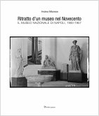 Ritratto d'un museo nel Novecento. Il Museo Nazionale di Napoli, 1900-1957