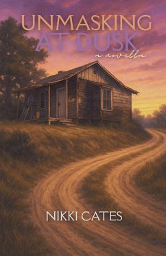 Unmasking at Dusk - Cates, Nikki