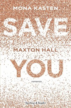 Save you. Maxton Hall. Ediz. italiana - Kasten, Mona