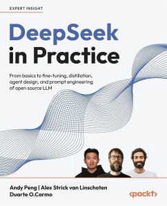 DeepSeek in Practice - Peng, Andy; Linschoten, Alex Strick van; Carmo, Duarte O DeepSeek in Practice - Peng, Andy; Linschoten, Alex Strick van; Carmo, Duarte O