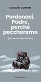 Perdonaci, Padre, perché peccheremo. (Un testo dalla rivolta)