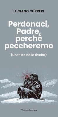 Cover Perdonaci, Padre, perché peccheremo. (Un testo dalla rivolta)