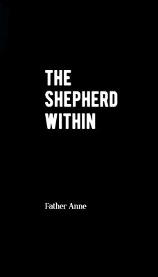 The Shepherd Within - Father Anne The Shepherd Within - Father Anne