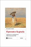 Il peccato e la grazia. Letteratura e cattolicesimo nella Francia del '900