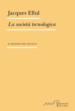 Cover La società tecnologica. Il rischio del secolo