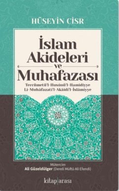 Cover Islam Akideleri ve Muhafazasi - Tercümetül-Husunül-Hamidiyye li-Muhafazatil-Akaidil-Islamiyye