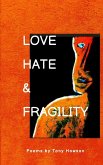 Love, Hate and Fragility