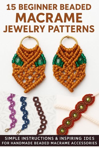 Beginners Beaded Macrame Jewelry Patterns (eBook, ePUB)