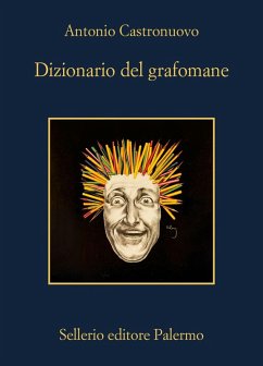 Dizionario del grafomane - Castronuovo, Antonio Dizionario del grafomane - Castronuovo, Antonio