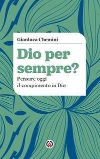 Cover Dio per sempre? Pensare oggi il compimento in Dio