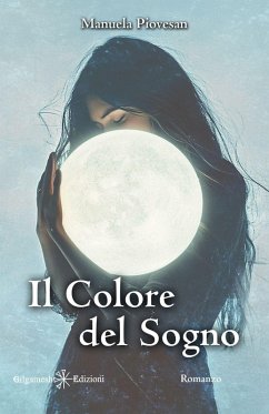 Il colore del sogno - Piovesan, Manuela