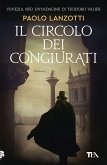 Il circolo dei congiurati. Un'indagine di Teodoro Valier